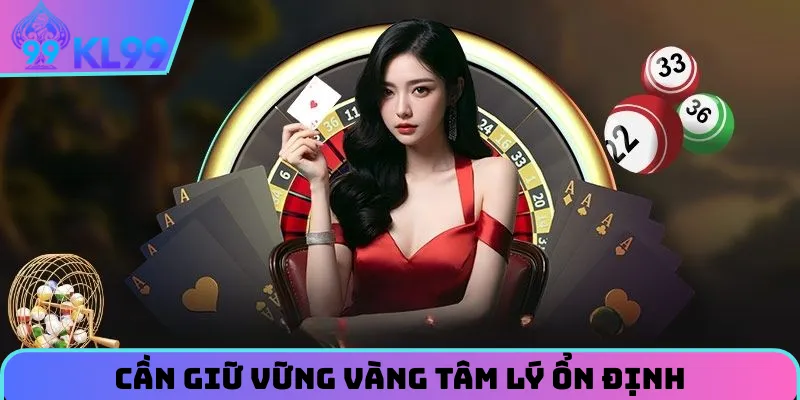 can-giu-vung-vang-tam-ly-on-dinh-khi-giai-tri