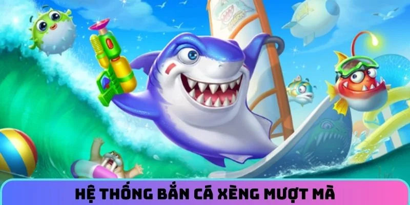 he-thong-ban-ca-xeng-muot-ma