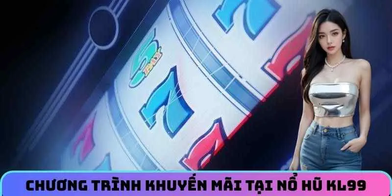 khuyen-mai-tai-no-hu-kl99