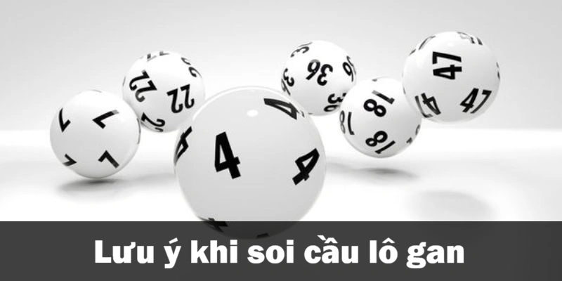 luu-y-soi-cau-lo-gan